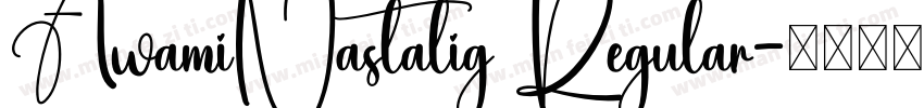 AwamiNastalig Regular字体转换